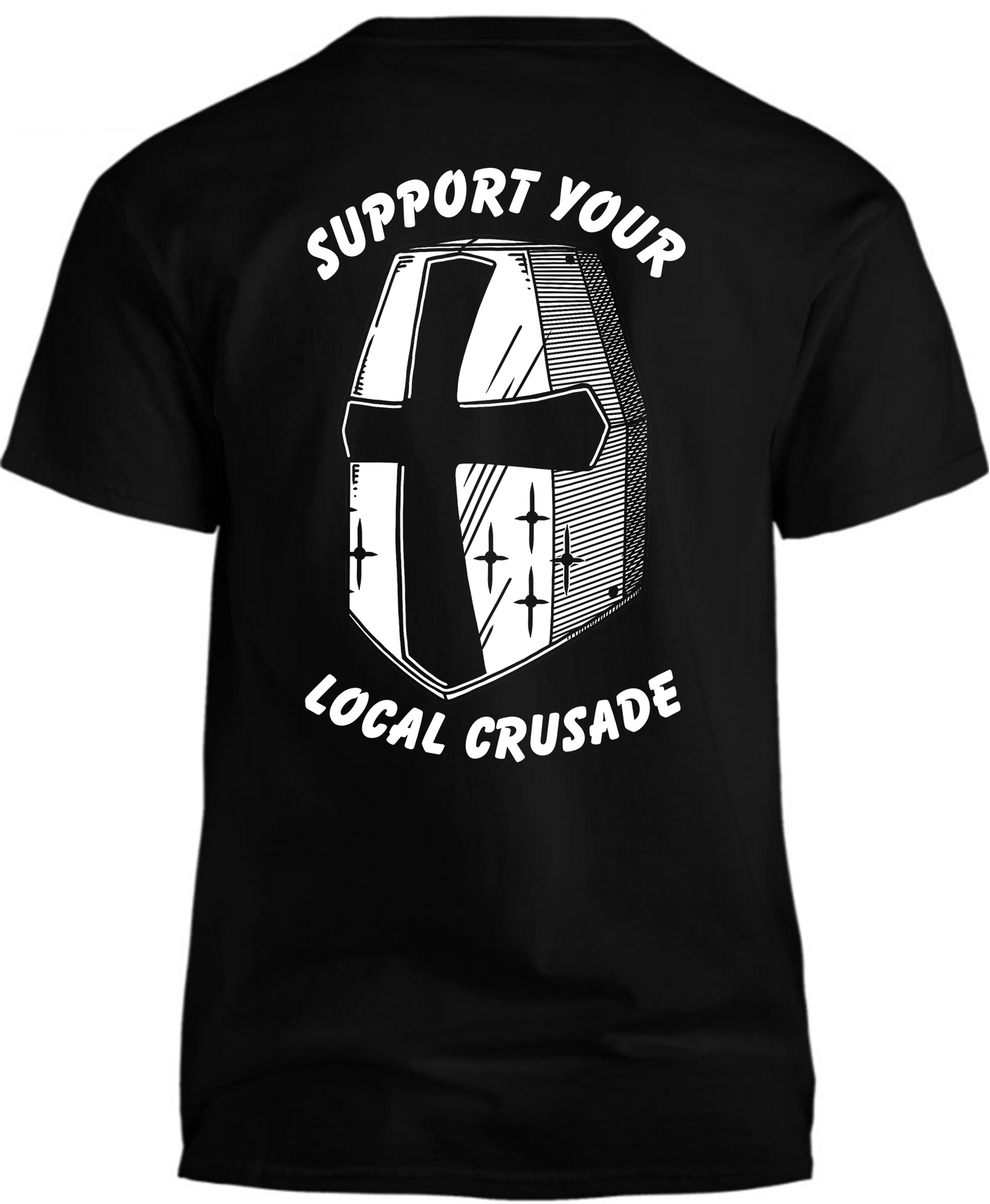 T-Shirt - Support Your Local Crusader