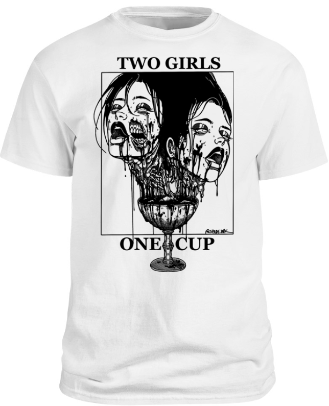 T-Shirt - 2 Girls 1 Cup