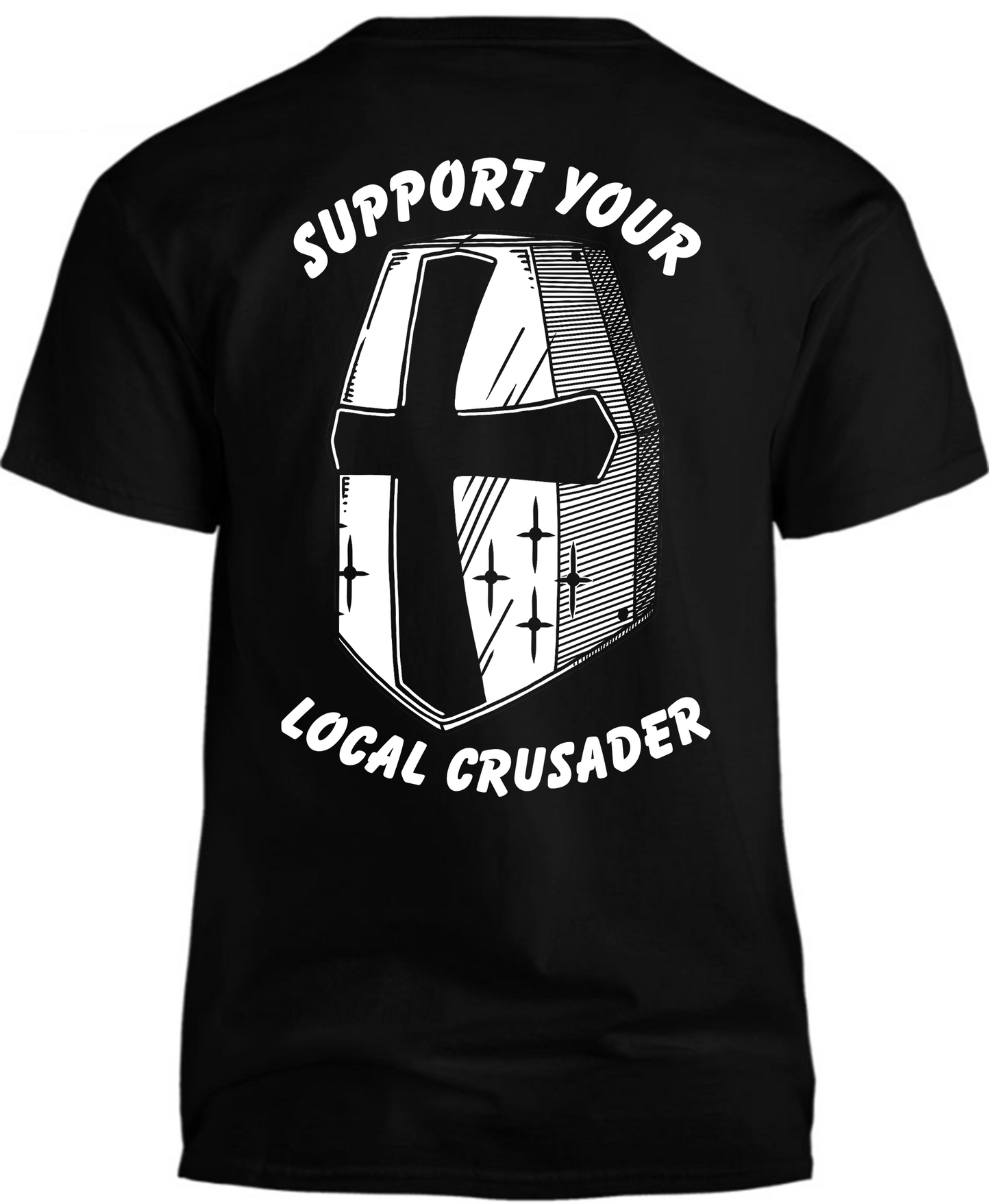 T-Shirt - Support Your Local Crusader