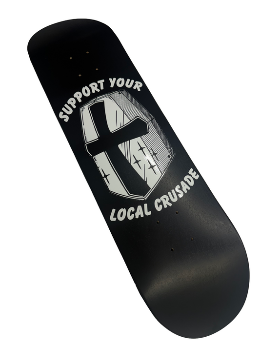 VFG - Support Your Local Crusade Skate Deck