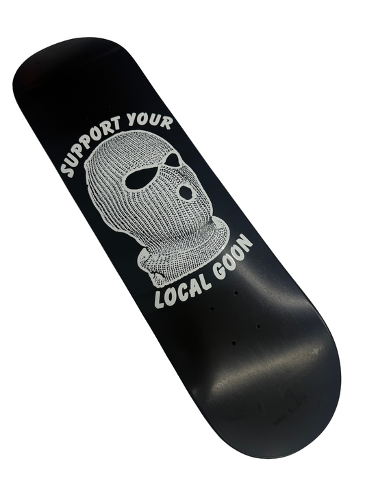 VFG - Support Your Local Goon Skate Deck